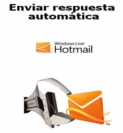 Enviar respuesta automatica en Hotmail